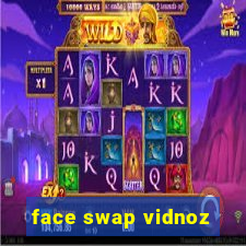 face swap vidnoz